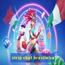 strip chat brasileira